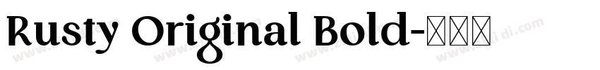 Rusty Original Bold字体转换